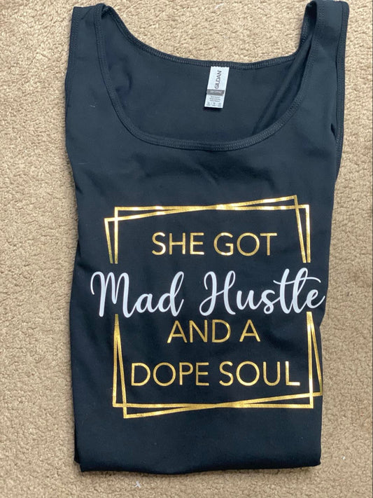 I got mad hustle and a dope soul tanktop