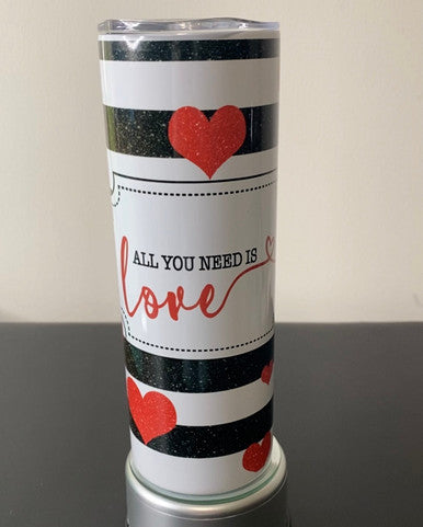 All you need is love Tumbler