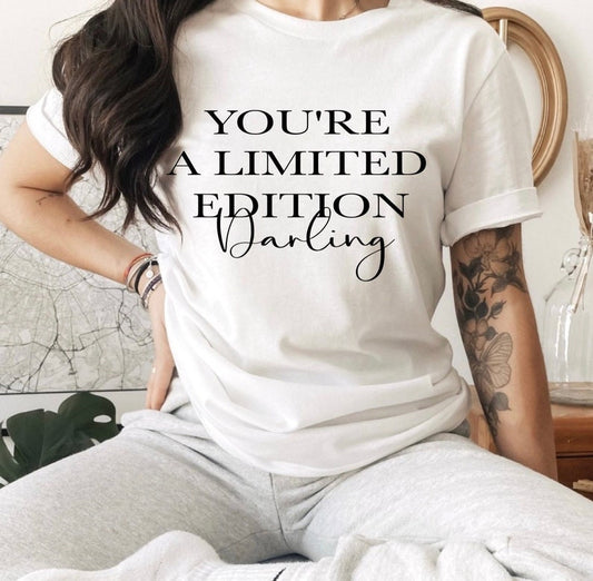 You're a limited edition Darling tee